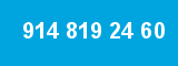 914 819 24 60 914 819 24 60